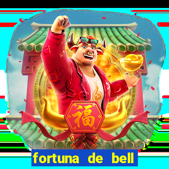 fortuna de bell marques 2024